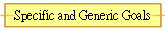 Specific and Generic Goals